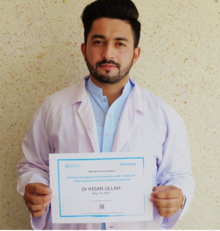 Student of the EIMU Mr.Ihsan Ullah has completed special courses "Clinical Management  of Patients with Covid -19" and "Transmission based precautions" from WHO
